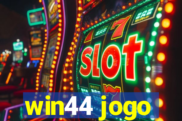 win44 jogo